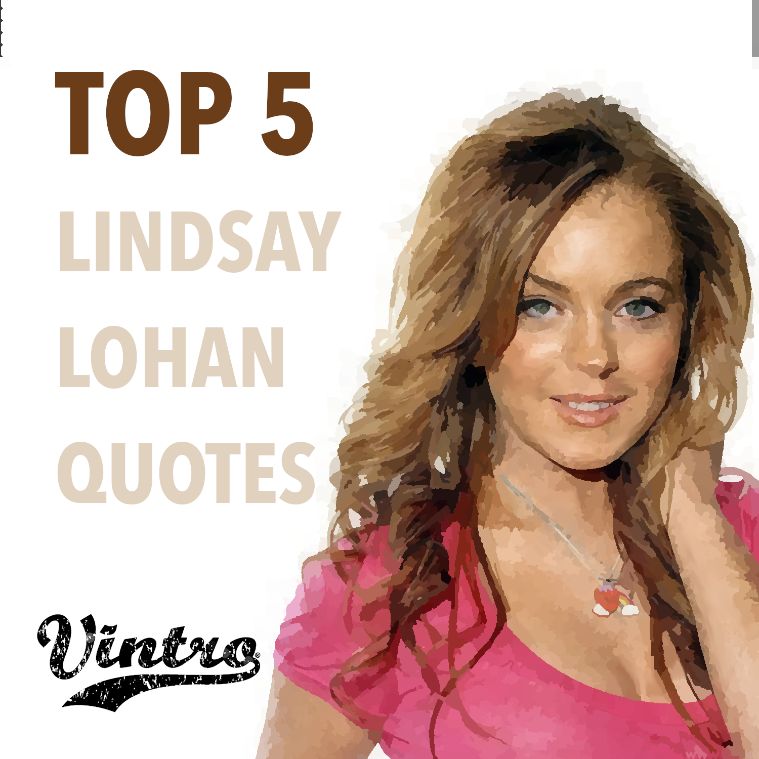Top 5 Lindsay Lohan Quotes
